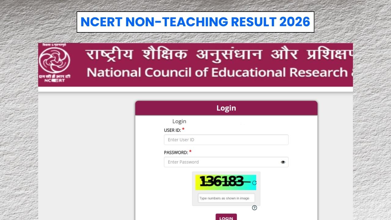 NCERT Non-Teaching Result 2026 for Group A, B, and C Positions, Release Soon