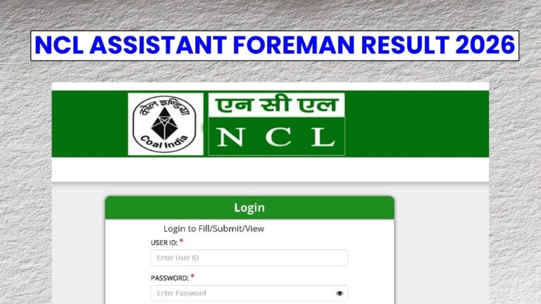 NCL Assistant Foreman Result 2026: Merit List PDF Release Soon 