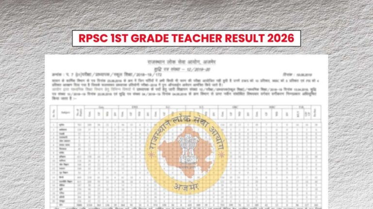 RPSC 1st Grade Teacher Result 2026 Merit List Soon, Expected Cut-off Marks Here 