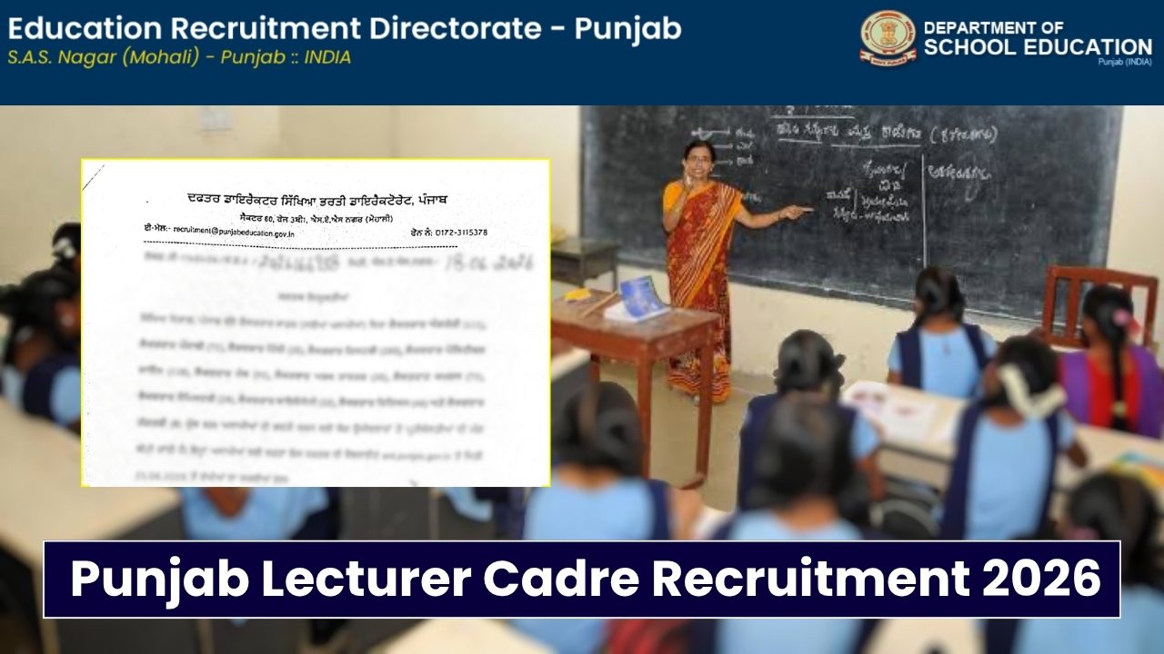 Punjab Lecturer Cadre Recruitment 2026 for 1013 Vacancies, Latest Updates Here!