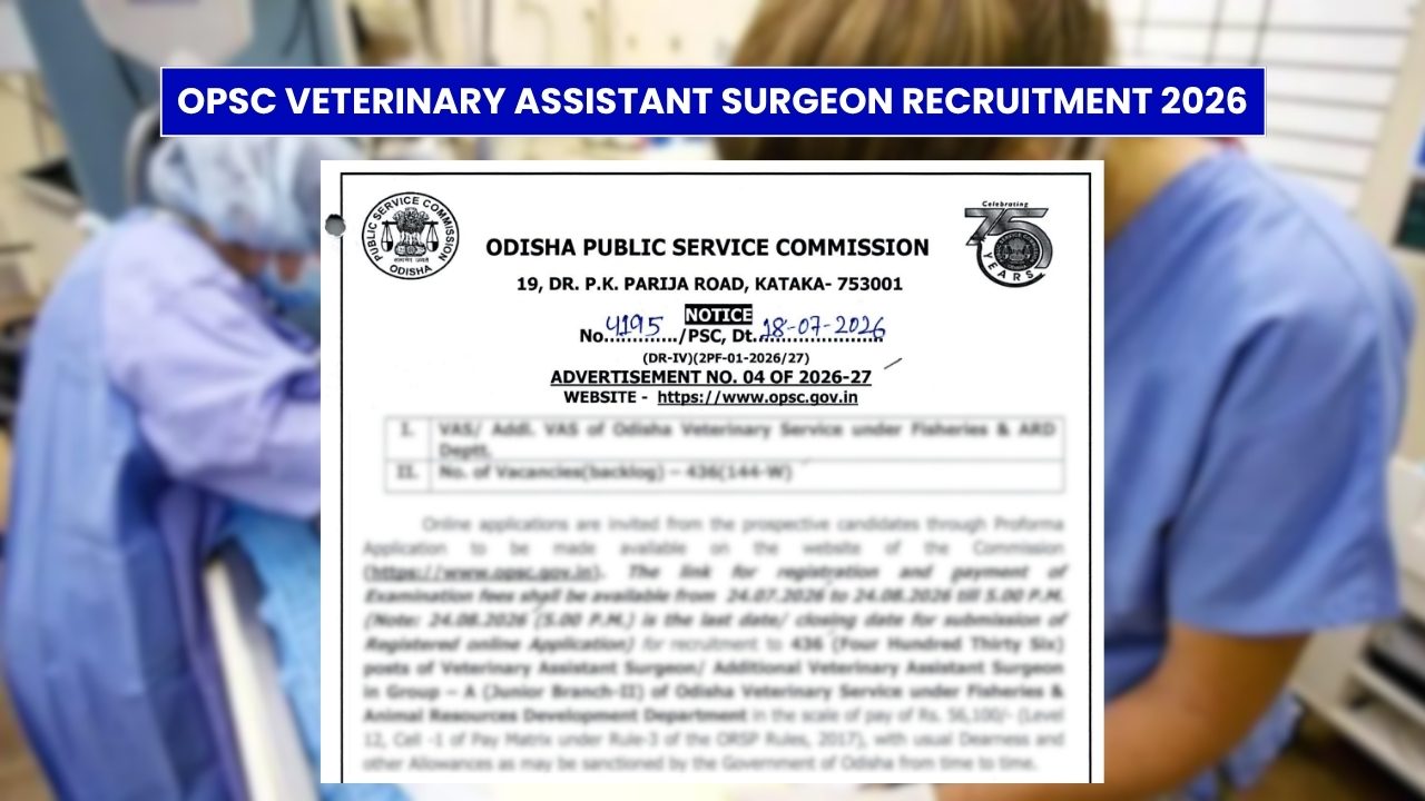 OPSC Veterinary Assistant Surgeon 2026: 436 Vacancies Announced, Applications Begin July 24